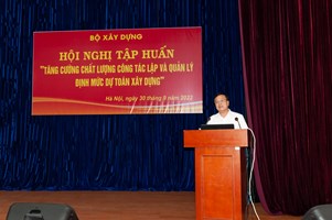 Hội nghị tập huấn tăng cường chất lượng công tác lập và quản lý định mức dự toán xây dựng