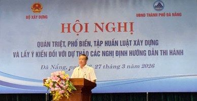 Bộ Xây dựng tiếp tục lấy ý kiến dự thảo các Nghị định thi hành Luật Xây dựng